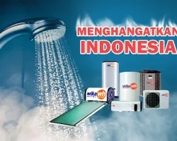 Article MENGHANGATKAN MASYARAKAT INDONESIA DENGAN WIKA WATER HEATER  WIKA PEMANAS AIR